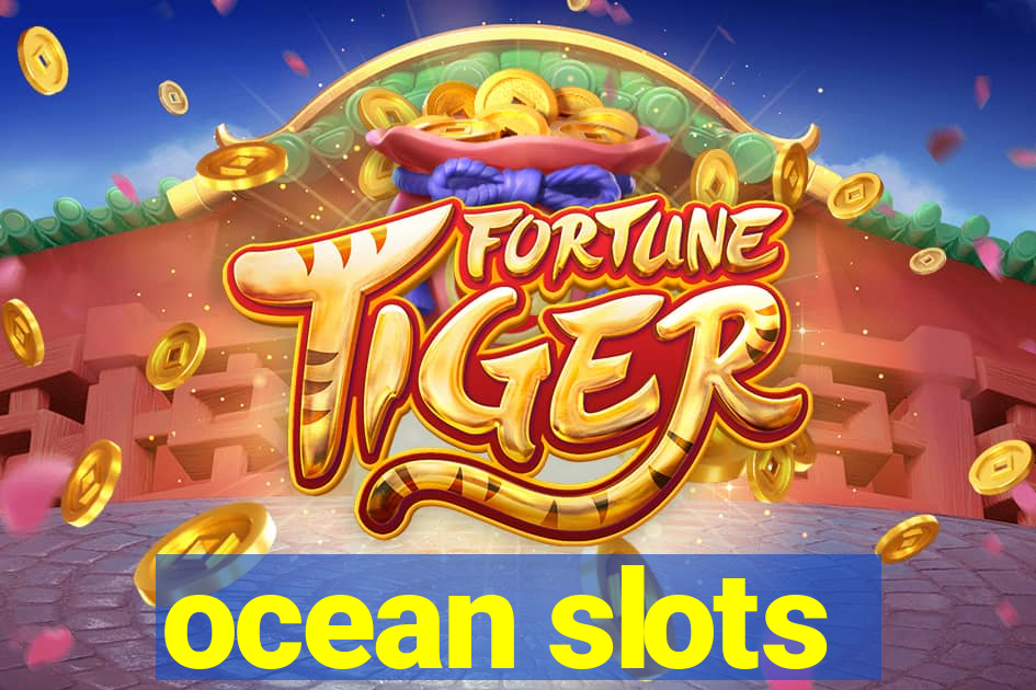 ocean slots