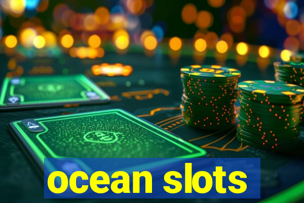 ocean slots