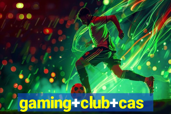 gaming+club+casino