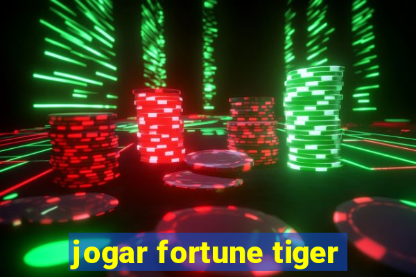 jogar fortune tiger