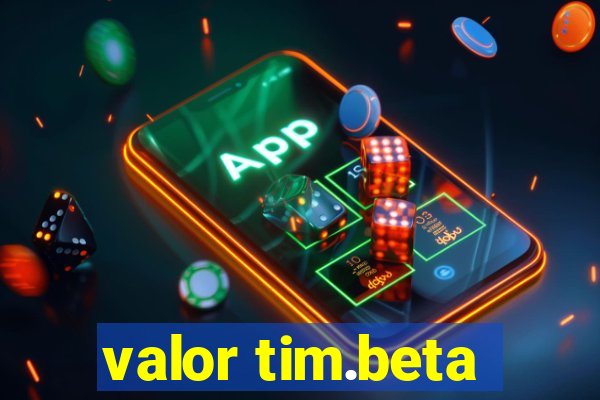 valor tim.beta