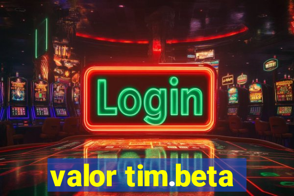 valor tim.beta