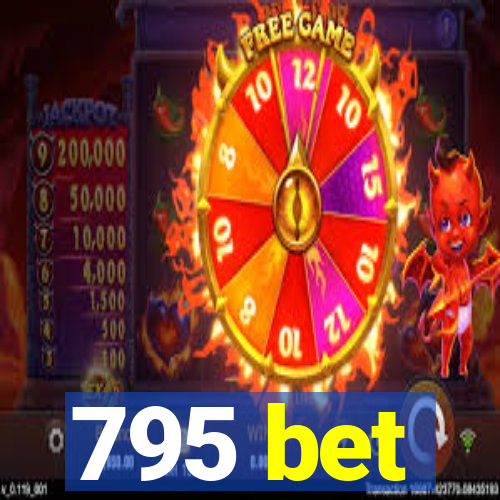 795 bet