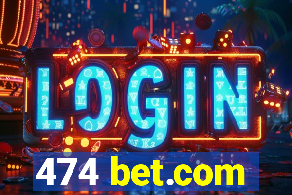 474 bet.com