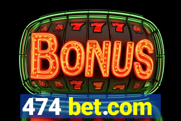 474 bet.com