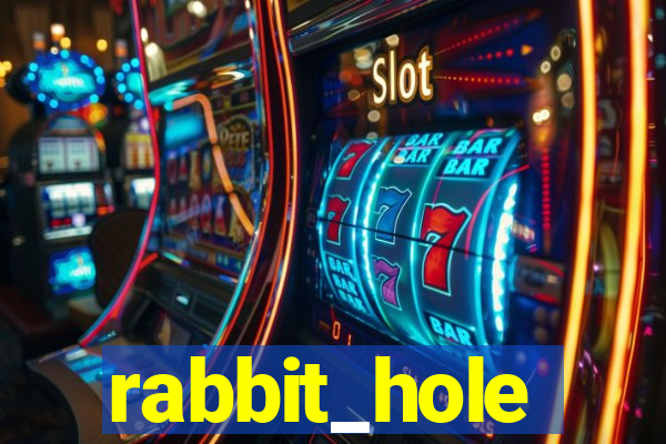 rabbit_hole