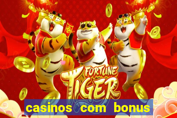 casinos com bonus de cadastro