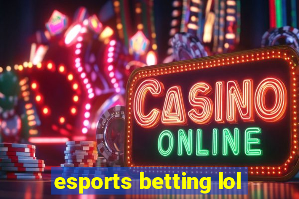 esports betting lol