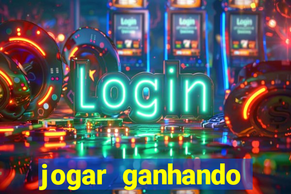 jogar ganhando dinheiro de verdade