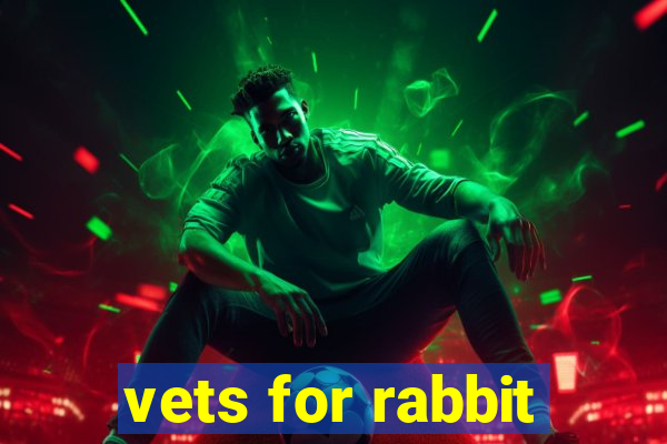 vets for rabbit