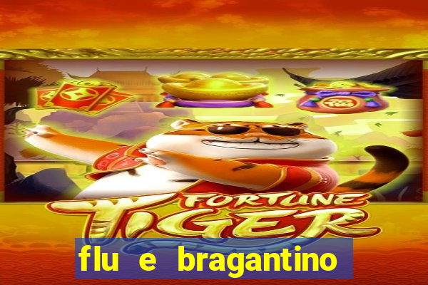 flu e bragantino onde assistir