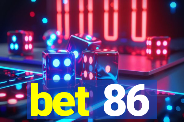 bet 86