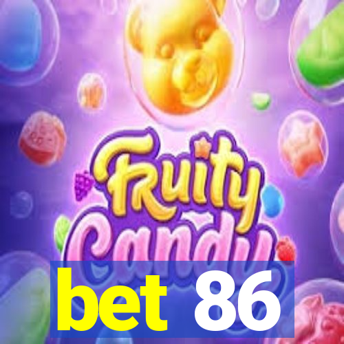 bet 86