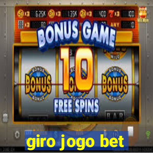 giro jogo bet