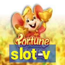 slot-v