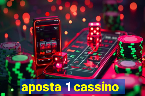 aposta 1 cassino