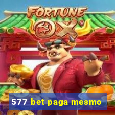 577 bet paga mesmo