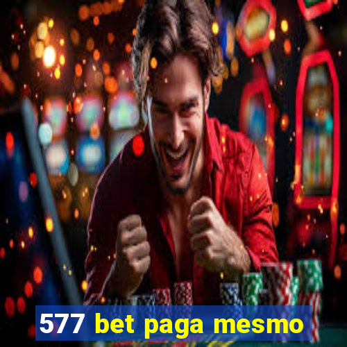 577 bet paga mesmo