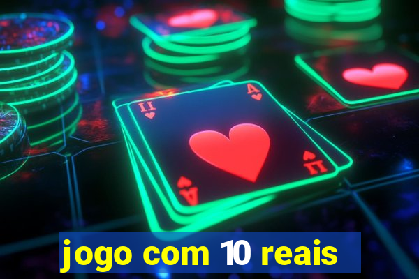 jogo com 10 reais