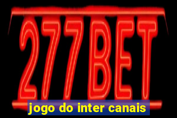 jogo do inter canais