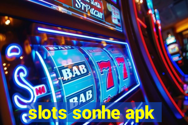 slots sonhe apk