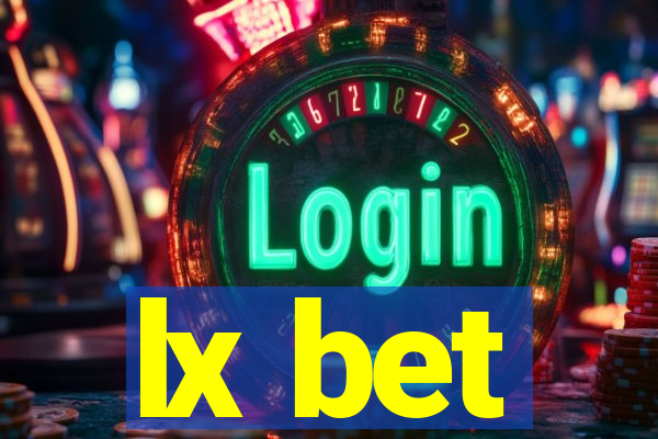 lx bet