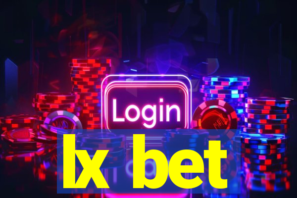 lx bet