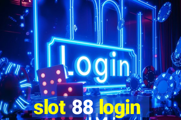 slot 88 login