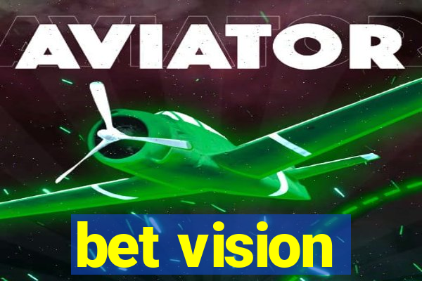 bet vision