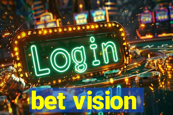 bet vision