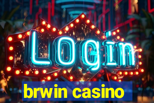 brwin casino