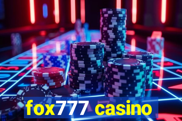 fox777 casino