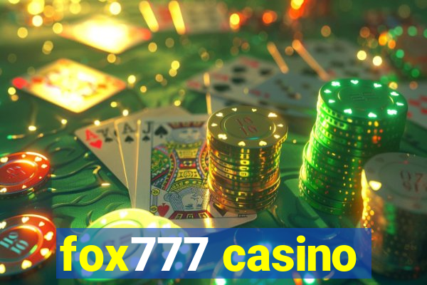 fox777 casino