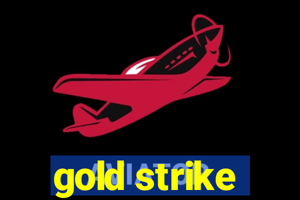 gold strike