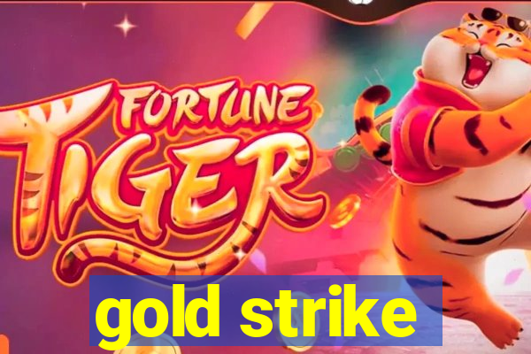 gold strike