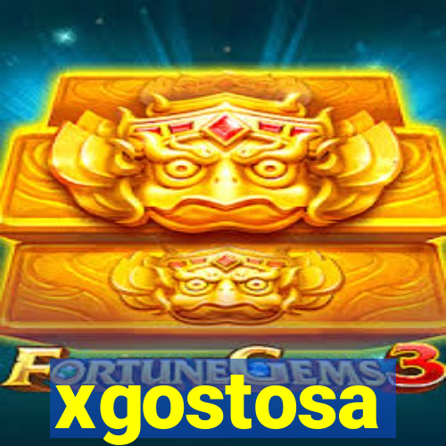 xgostosa