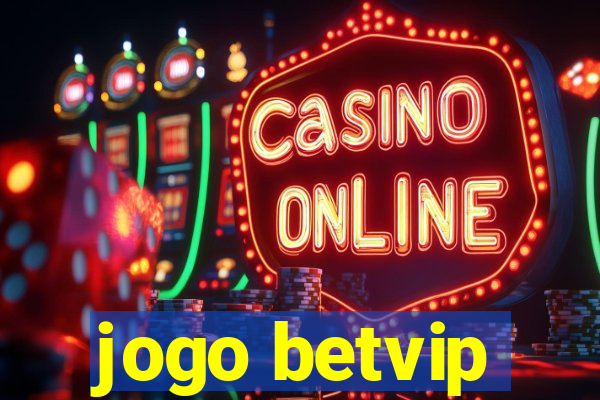 jogo betvip