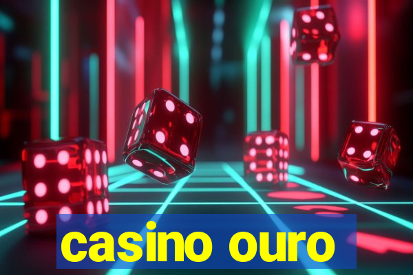 casino ouro