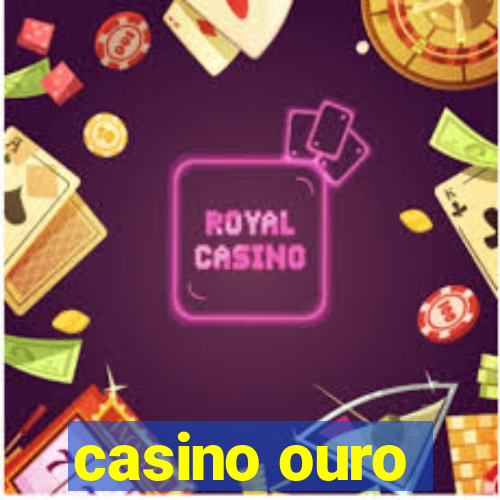 casino ouro