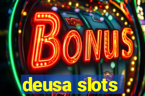 deusa slots