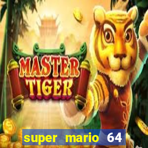 super mario 64 beta jogar