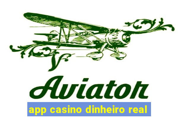 app casino dinheiro real