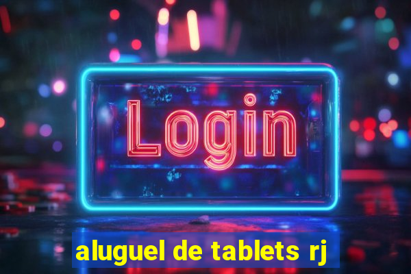 aluguel de tablets rj