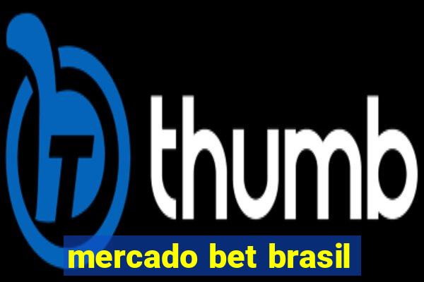 mercado bet brasil