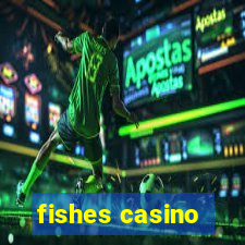 fishes casino