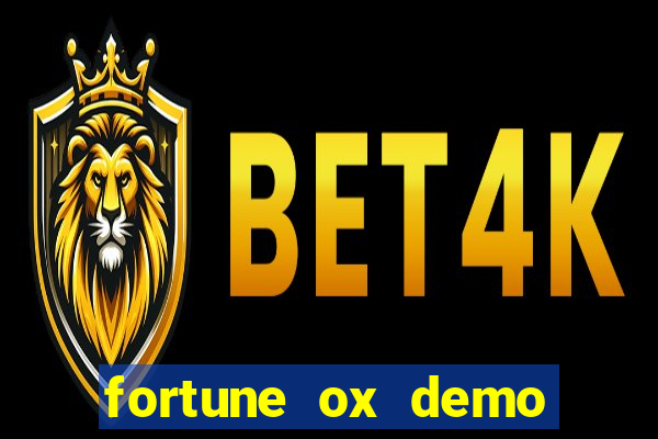 fortune ox demo grátis tigre