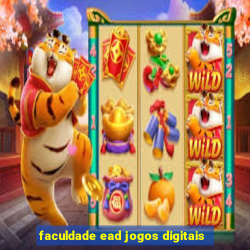 faculdade ead jogos digitais