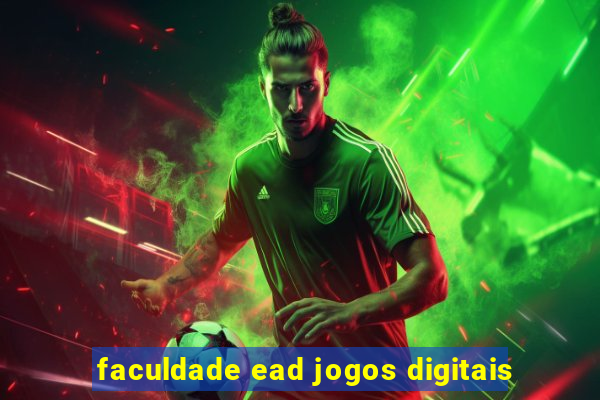 faculdade ead jogos digitais