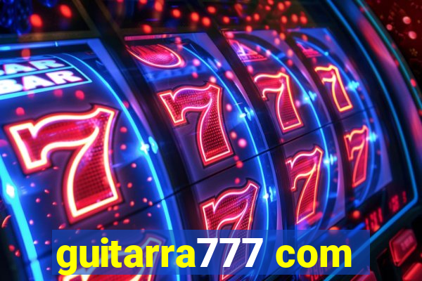 guitarra777 com