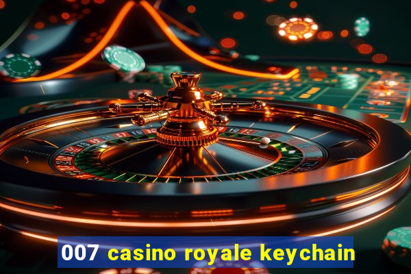 007 casino royale keychain